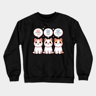 Through Three Cats Three Moods Crewneck Sweatshirt